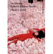 Yayoi Kusama: Infinity Mirror Room—Phalli’s Field (Afterall and MIT Press, 2012)
